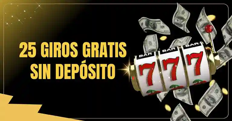 25 Giros Gratis Sin Deposito